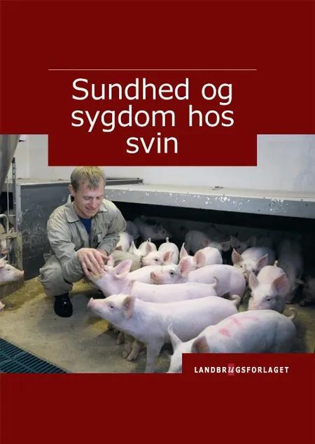 Sundhed og sygdom hos svin af Lars Pilegaard Larsen