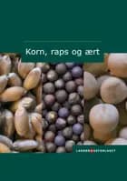 Korn, raps og ært