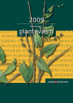 Vejledning i planteværn. Årgang 2009 af Aarhus Universitet