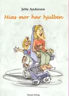 Mias mor har hjulben