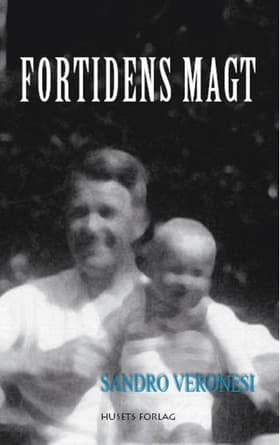 Fortidens magt af Sandro Veronesi