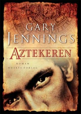 Aztekeren af Gary Jennings