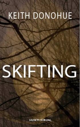 Skifting af Keith Donohue