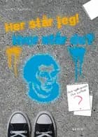 Her står jeg! - hvor står du?
