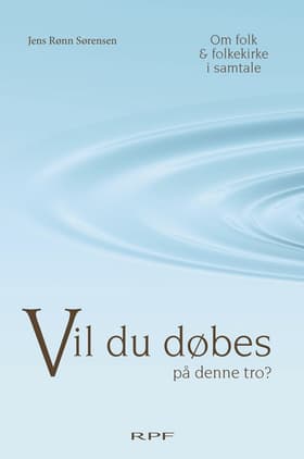 Vil du døbes på denne tro? af Jens Rønn Sørensen