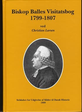 Biskop Balles visitatsbog 1799-1807 af Christian Larsen