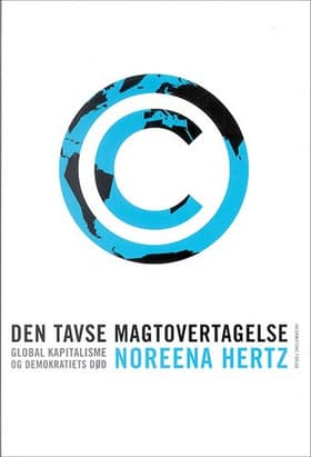 Den tavse magtovertagelse af Noreena Hertz
