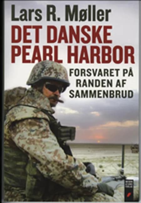 Det danske Pearl Harbor af Lars R. Møller