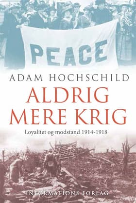 Aldrig mere krig af Adam Hochschild