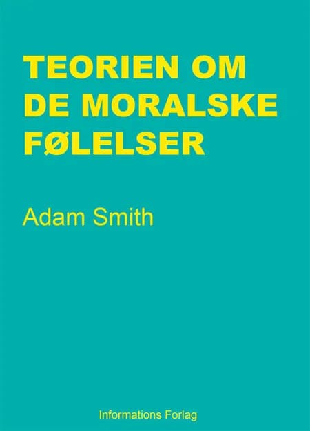 Teorien om de moralske følelser af Adam Smith