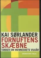 Fornuftens skæbne af Kai Sørlander