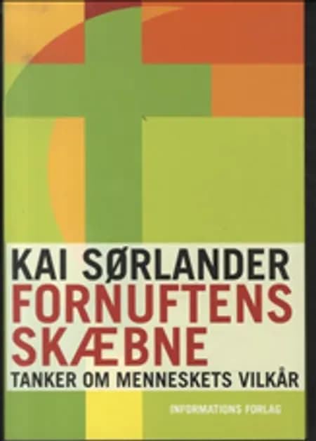 Fornuftens skæbne af Kai Sørlander