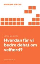 Hvordan får vi bedre debat om velfærd?