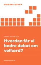 Hvordan får vi en bedre debat om velfærd?