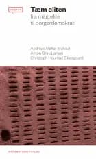 Tæm eliten af Anton Grau Larsen, Christoph Houman Ellersgaard og Andreas Møller Mulvad