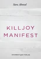 Killjoy-manifest af Sara Ahmed