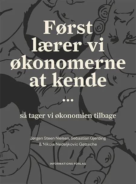 Først lærer vi økonomerne at kende... af Jørgen Steen Nielsen