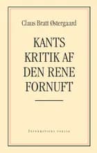 Kants kritik af den rene fornuft af Claus Bratt Østergaard