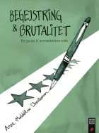 Begejstring & brutalitet