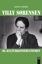 Villy Sørensen - og kulturkonservatismen af Kasper Støvring