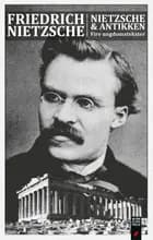 Friedrich Nietzsche & antikken