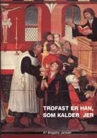 Trofast er han, som kalder jer