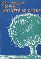 Træet, der lyste af glæde