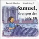 Samuel, drengen der hjalp Eli