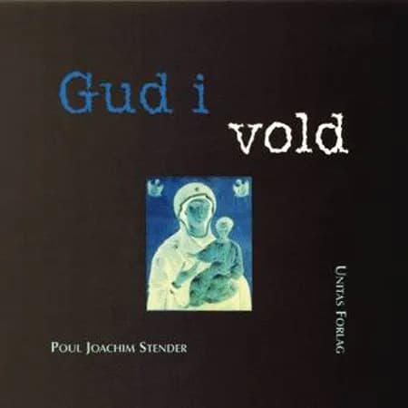 Gud i vold af Poul Joachim Stender