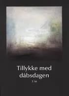 Tillykke med dåbsdagen 3 år