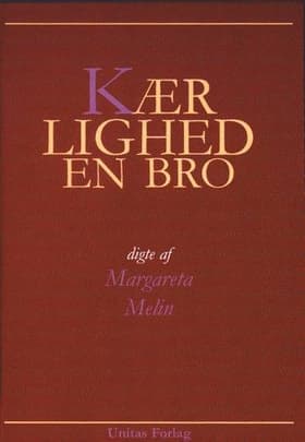 Kærlighed en bro af Margareta Melin