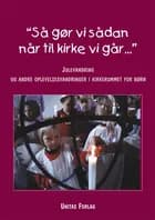 Så gør vi sådan når til kirke vi går...