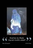 Hvad kan du tilbyde mig som muslim, præst?
