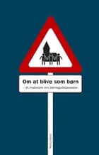 Om at blive som børn