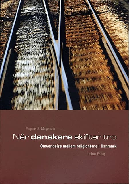Når danskere skifter tro af Mogens S. Mogensen