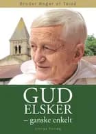Gud elsker - ganske enkelt