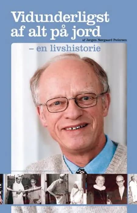 Vidunderligst af alt på jord af Jørgen Nørgaard Pedersen