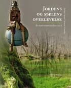 Jordens og sjælens overlevelse af Martin Lönnebo