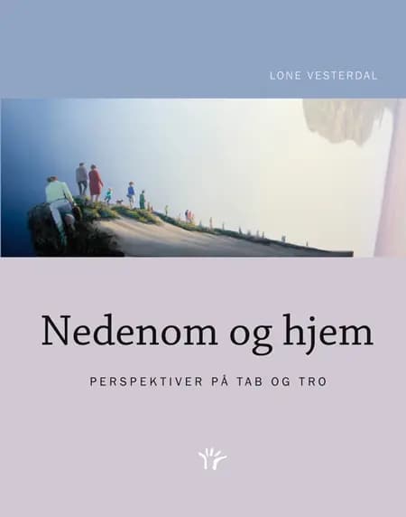 Nedenom og hjem af Lone Vesterdal