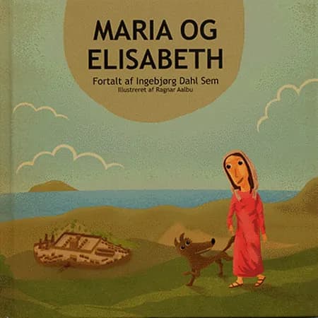 Maria og Elisabeth af Ingebjørg Dahl Sem