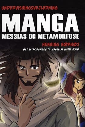 Manga Messias og metamorfose af Anette Stoffersen
