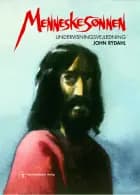 Menneskesønnen, undervisningsvejledning af John Rydahl