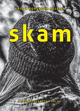 Skam af Krista Korsholm Bojesen