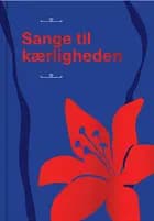 Sange til kærligheden af Poul Pilgaard Johnsen, Mattias Stølen Due og Pia Søltoft