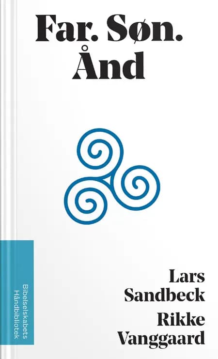 Far. Søn. Ånd af Lars Sandbeck