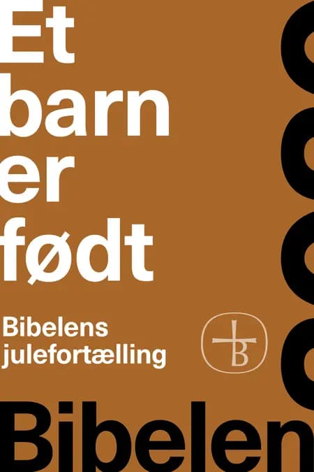 Et barn er født - Bibelens julefortælling af Bibelselskabet