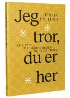 Jeg tror, du er her