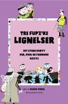 Tre Fupz'ke lignelser af Kim Fupz Aakeson