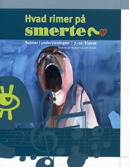 Hvad rimer på smerte? af Helle Krogh Madsen