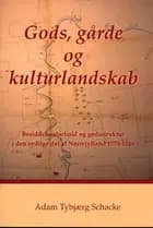 Gods, gårde og kulturlandskab